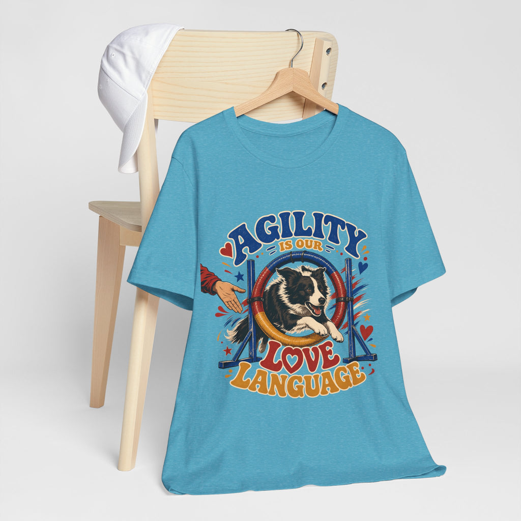"Agility Is Our Love Language" Dog Lover T-Shirt — Agility Dog Graphic Tee