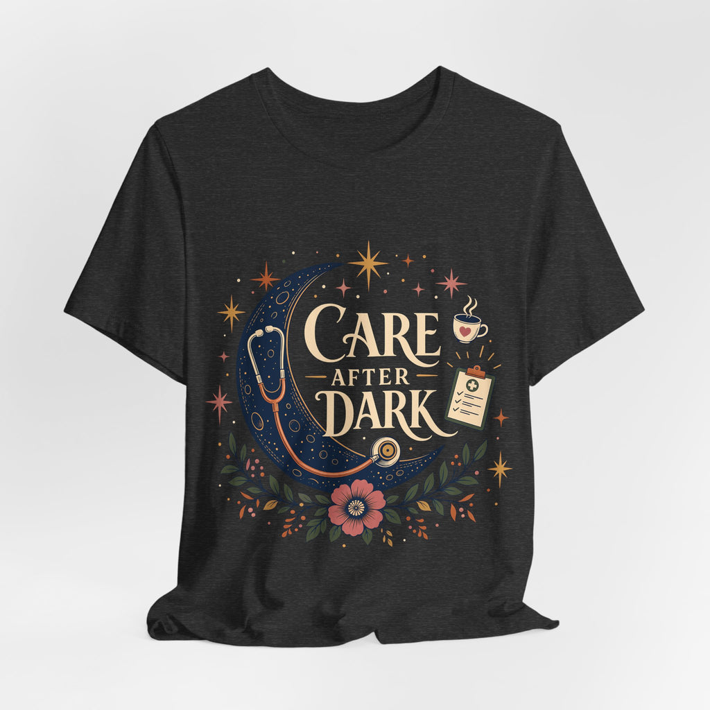 "Care After Dark" Night Shift Nurse T-Shirt — Celestial Nurse Graphic Tee