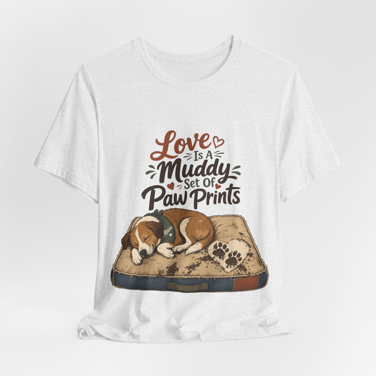 "Love Is A Muddy Set Of Paw Prints" Dog Lover T-Shirt — Dog Mom Graphic Tee