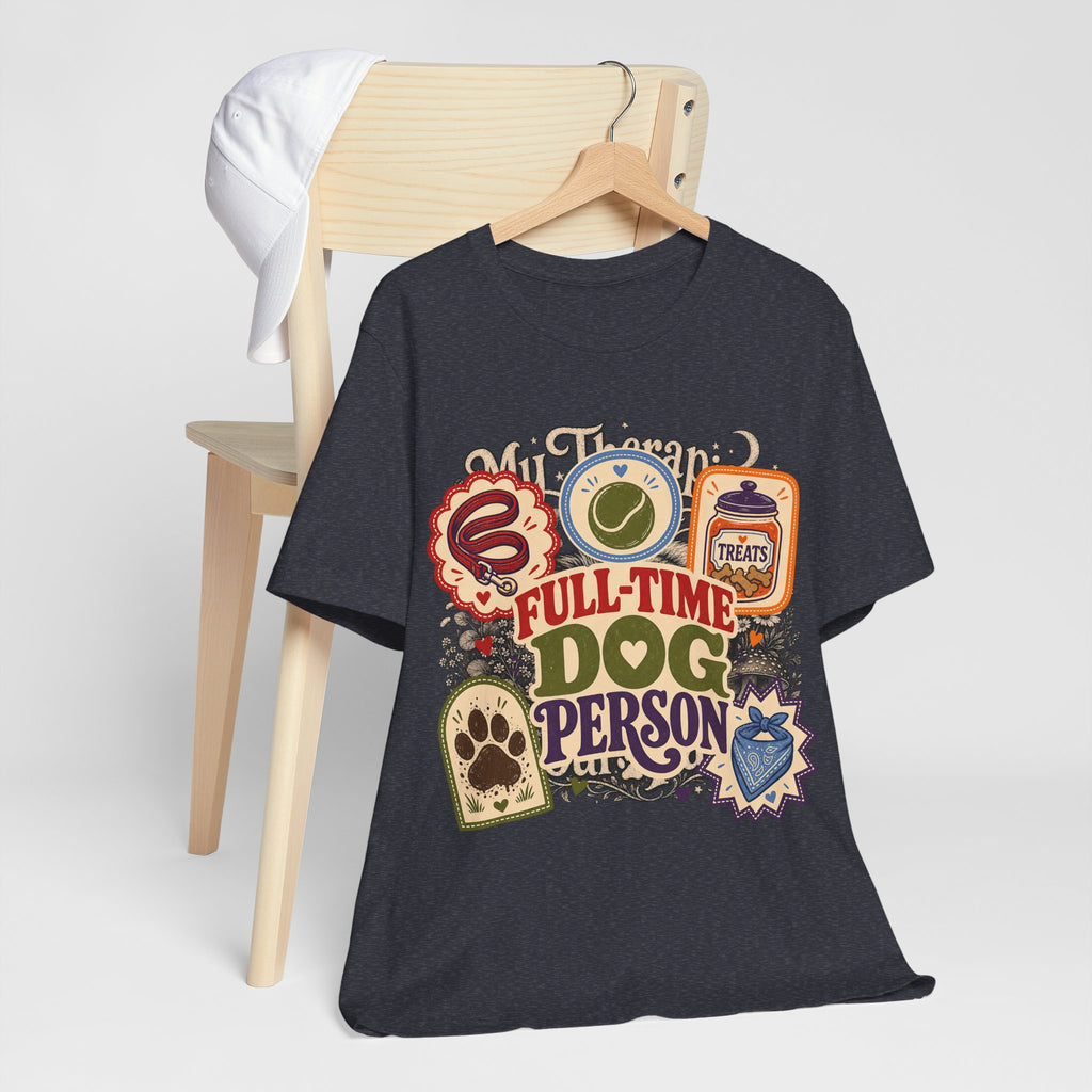 "Full-Time Dog Person" T-Shirt — Funny Dog Lover Graphic Tee