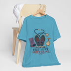 "Feet Hurt. Shift Done." T-Shirt — Stylish Nurse After-Shift Graphic Tee