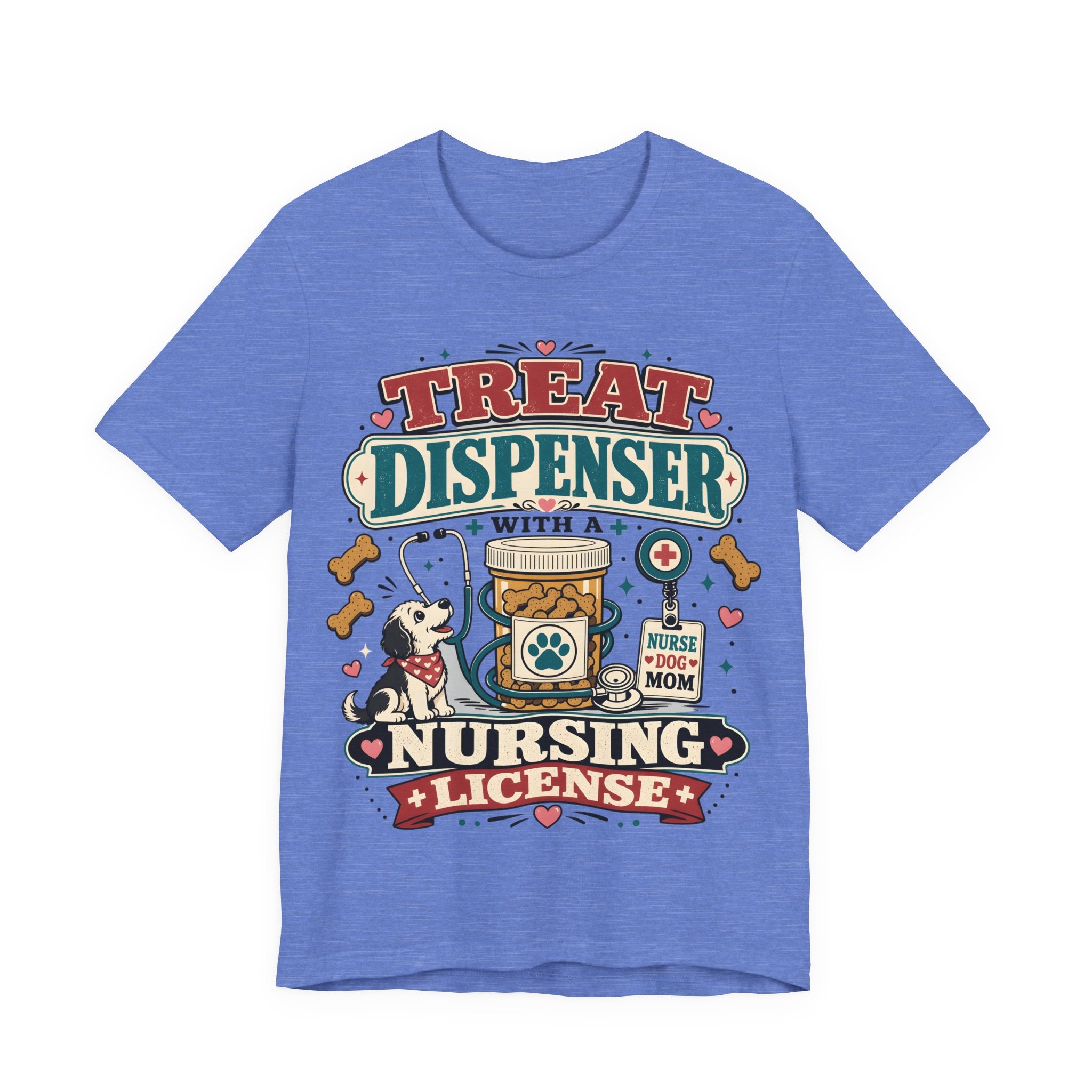 Treat Dispenser Nursing License Tee — Nurse Dog Mom T-Shirt