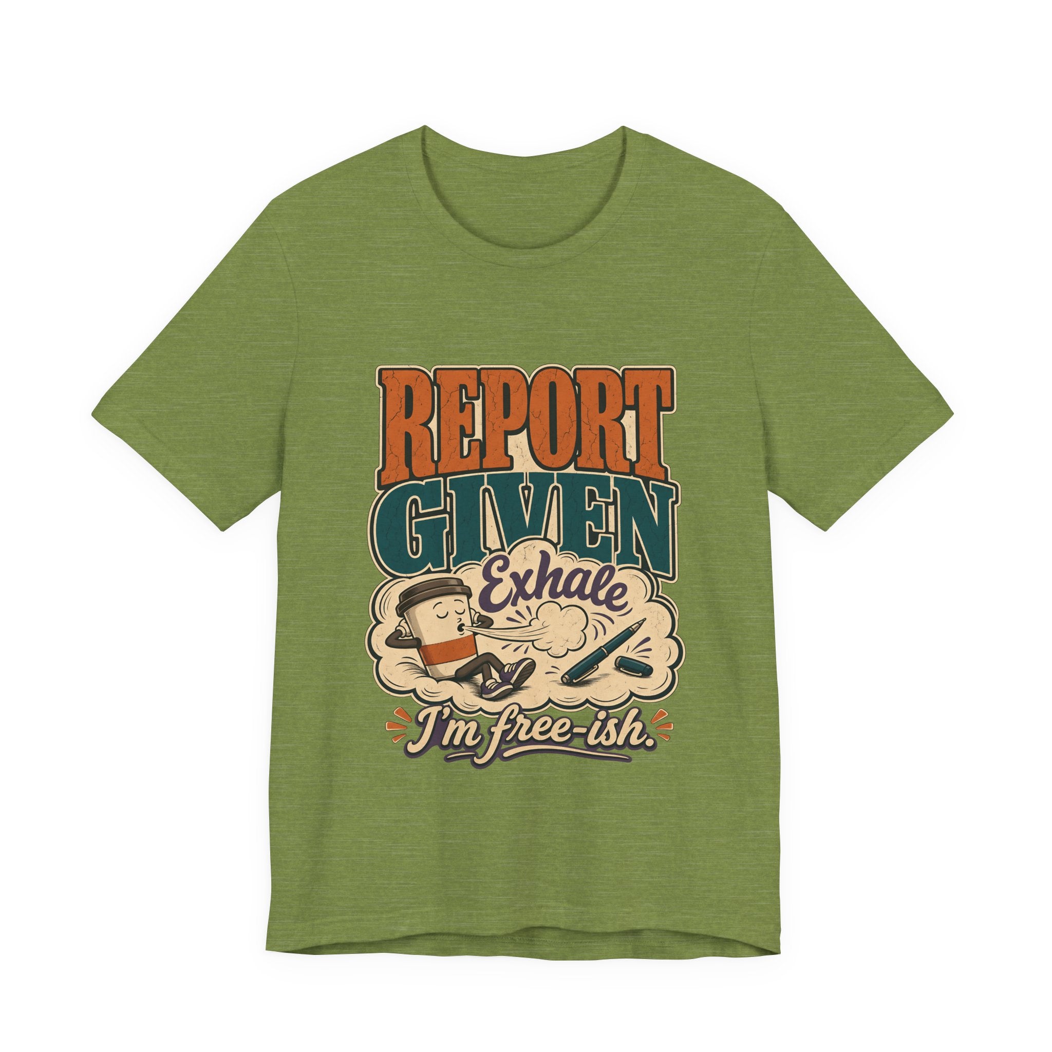 "Report Given, I'm Free-ish" — Funny End of Shift Nurse T-Shirt