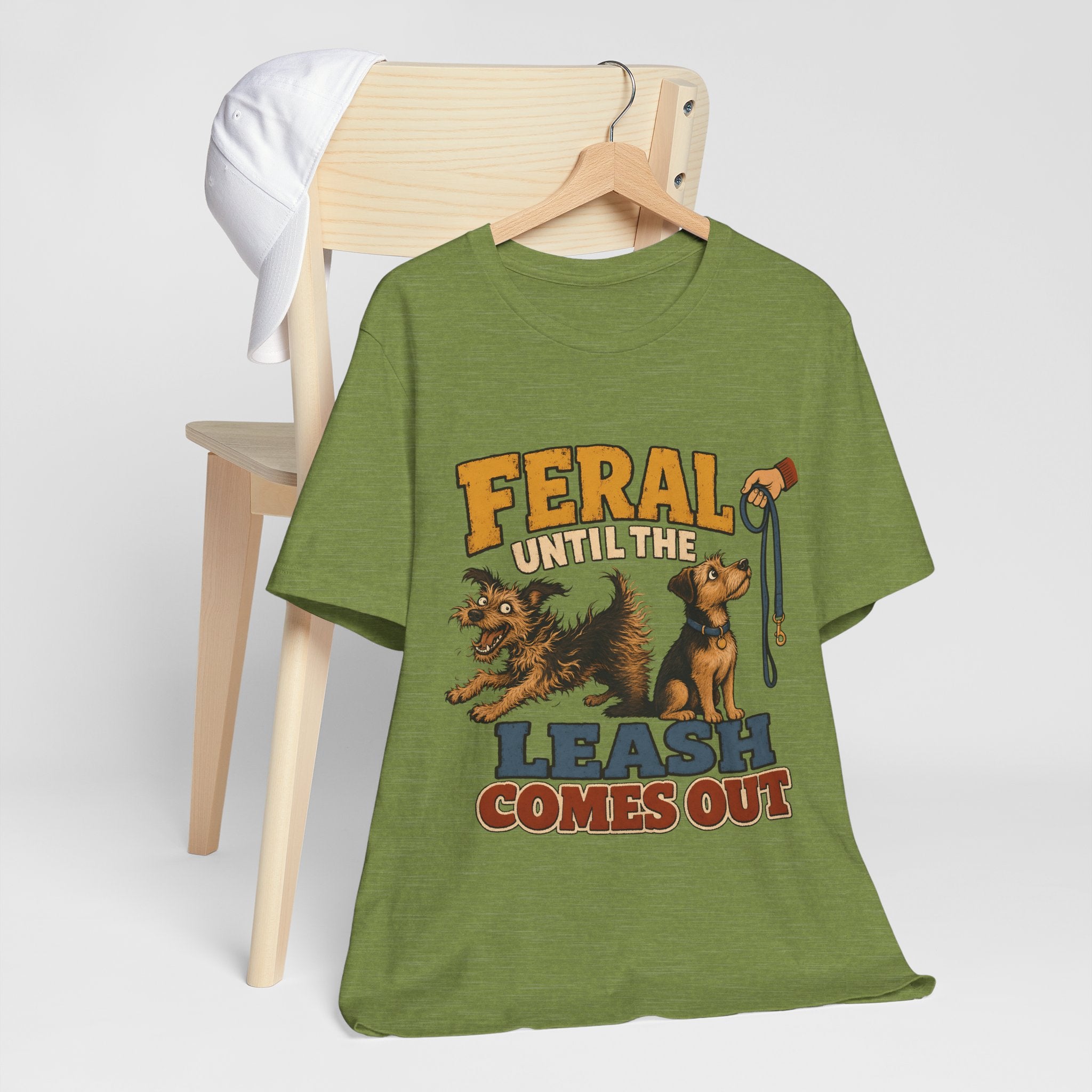"Feral Until The Leash Comes Out" Dog Lover T-Shirt — Funny Dog Graphic Tee