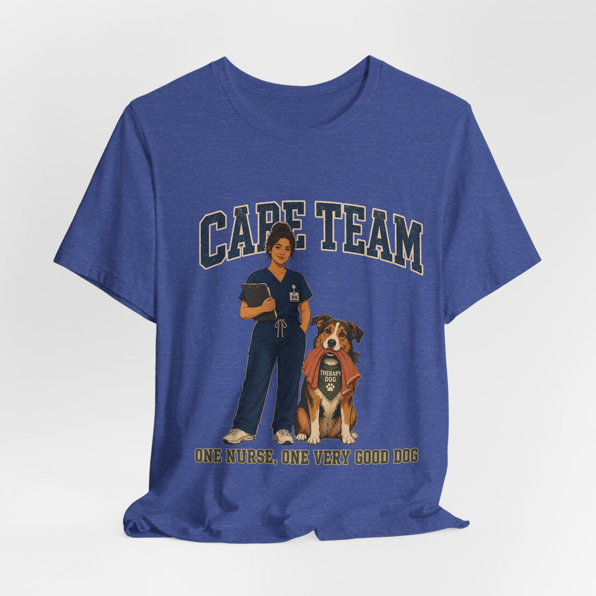 "Care Team — One Nurse, One Very Good Dog" Nurse T-Shirt — Dog Mom Nurse Graphic Tee