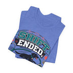 Shift Ended Leash Grabbed Dog Lover Tee
