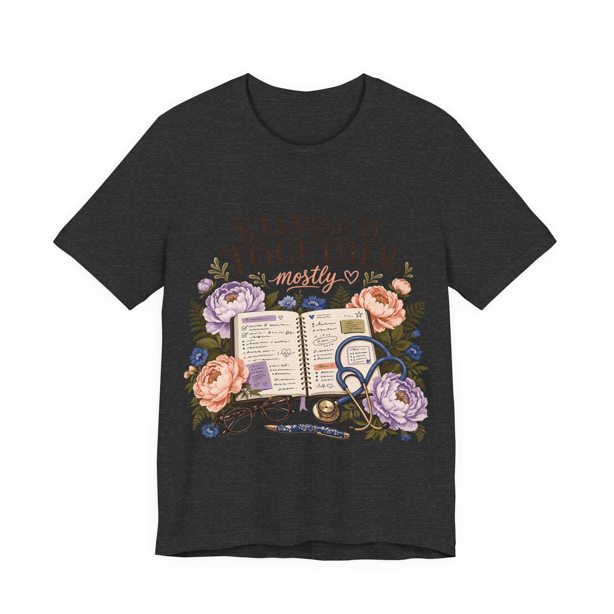 "Keeping It Together Mostly" — Botanical Nurse T-Shirt