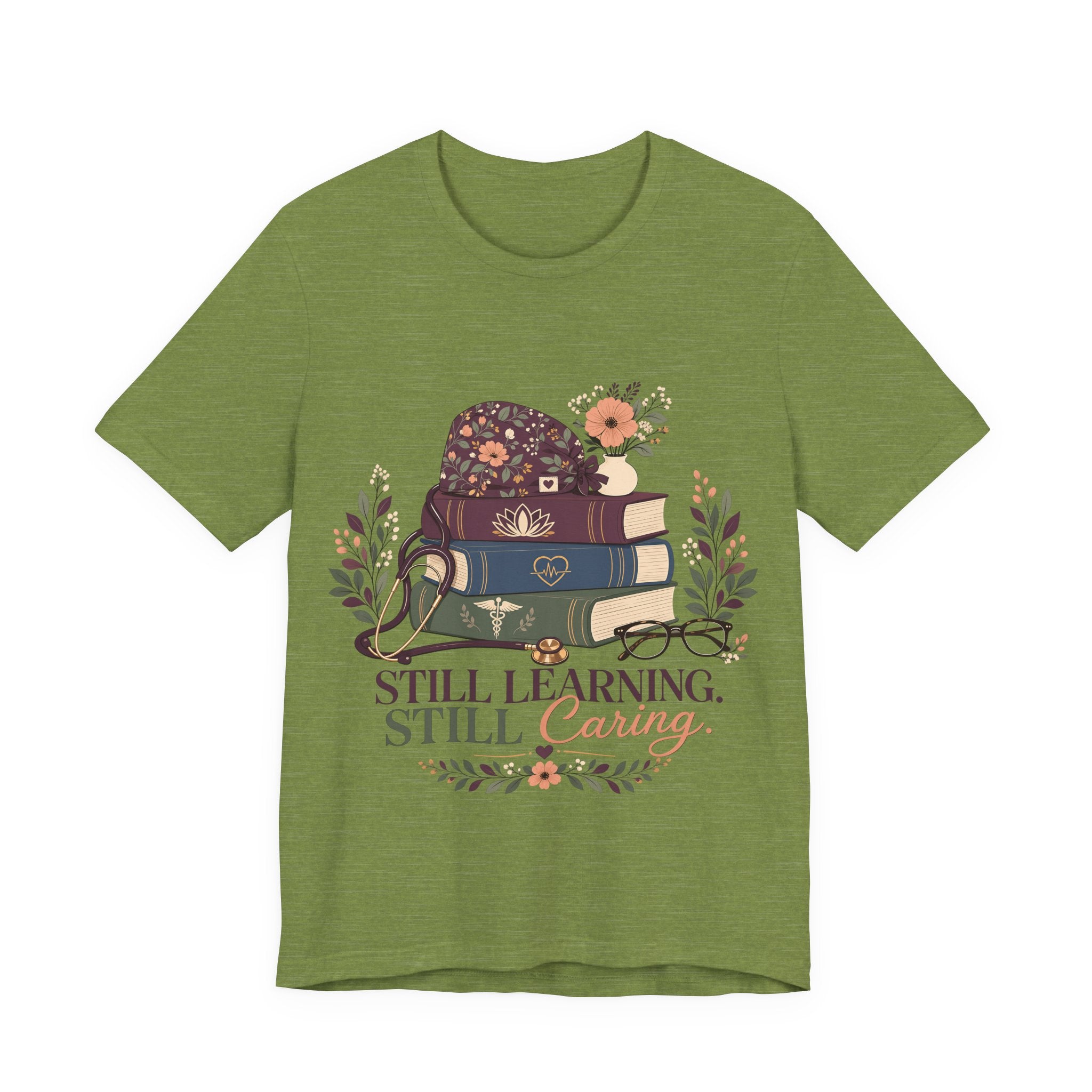 "Still Learning. Still Caring." — Bookish Nurse T-Shirt