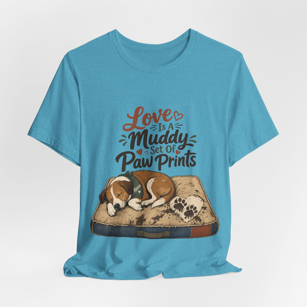 "Love Is A Muddy Set Of Paw Prints" Dog Lover T-Shirt — Dog Mom Graphic Tee