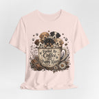 Fueled by Coffee and Puppy Kisses T-Shirt