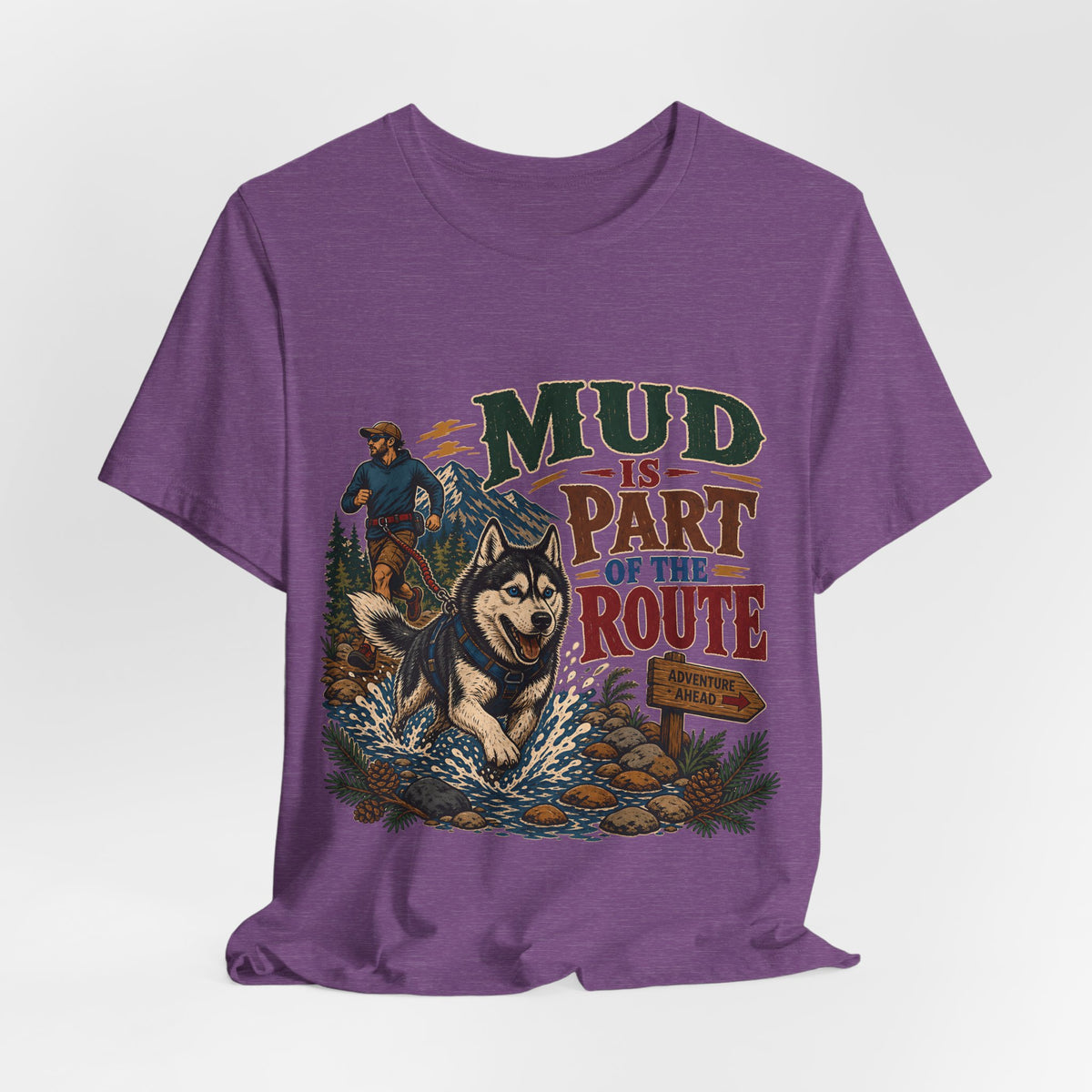 "Mud Is Part Of The Route" T-Shirt — Adventure Husky Hiking Graphic Tee