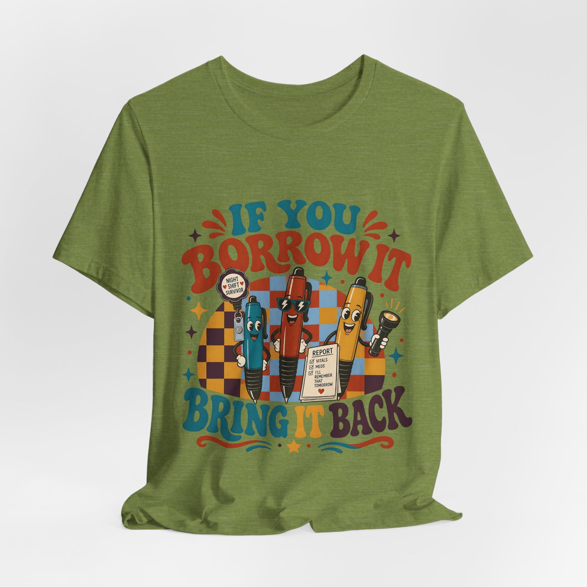 "If You Borrow It Bring It Back" T-Shirt — Funny Nurse Pen Graphic Tee