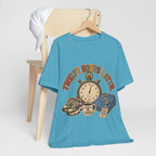 "Twelve Hours Later" — Funny 12 Hour Shift Nurse T-Shirt