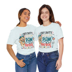 Off Duty Still On Paw Patrol T-Shirt — Cute Dog Rescue Squad Tee