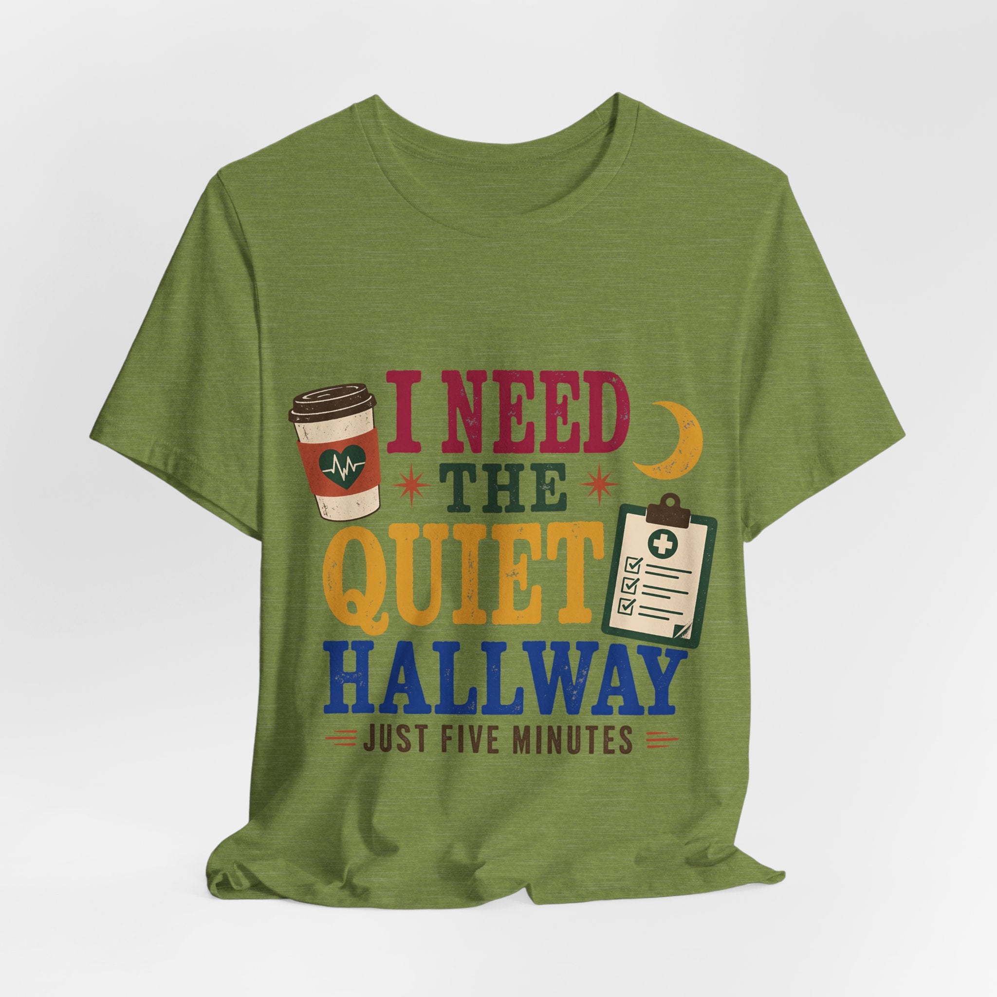 "Just Five Minutes" T-Shirt — Retro Quiet Hallway Nurse Graphic Tee