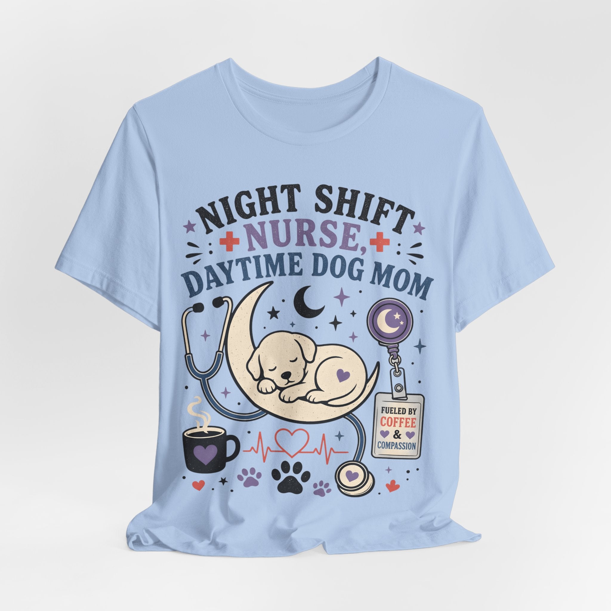 Night Shift Nurse Daytime Dog Mom T-Shirt