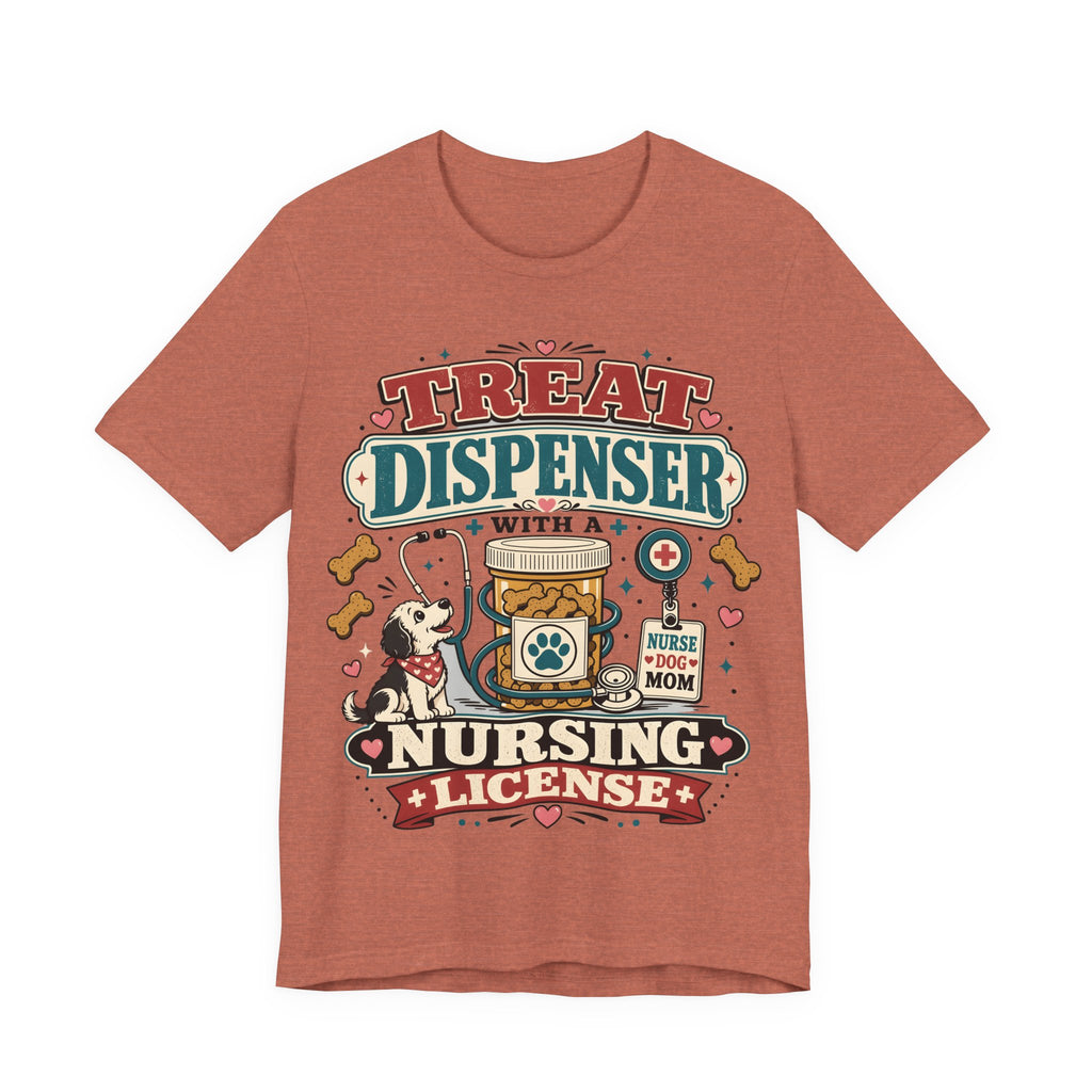 Treat Dispenser Nursing License Tee — Nurse Dog Mom T-Shirt