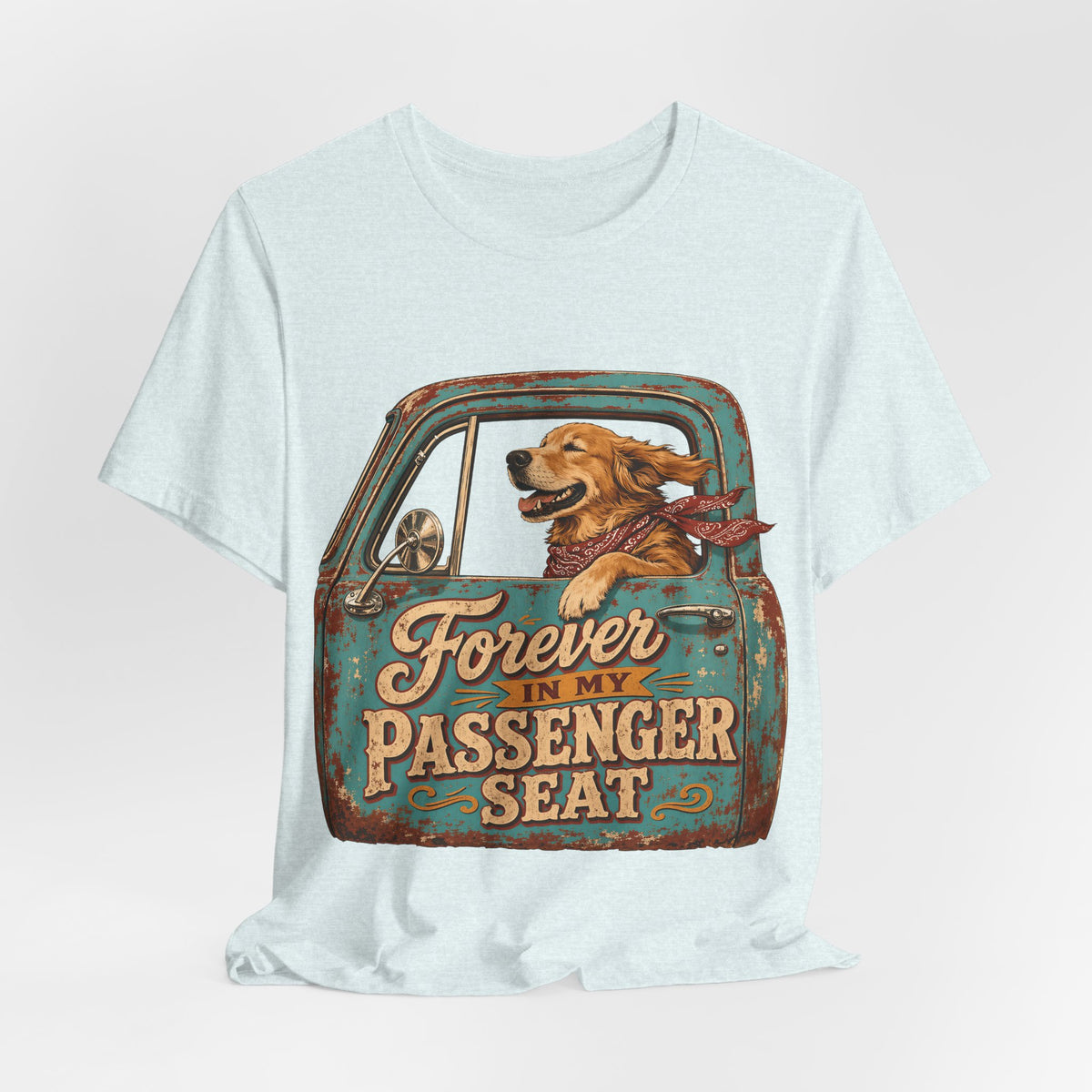 "Forever In My Passenger Seat" Dog Lover T-Shirt — Road Trip Graphic Tee