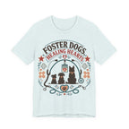 Foster Dogs Healing Hearts T‑Shirt — Rescue Dog Lover Tee