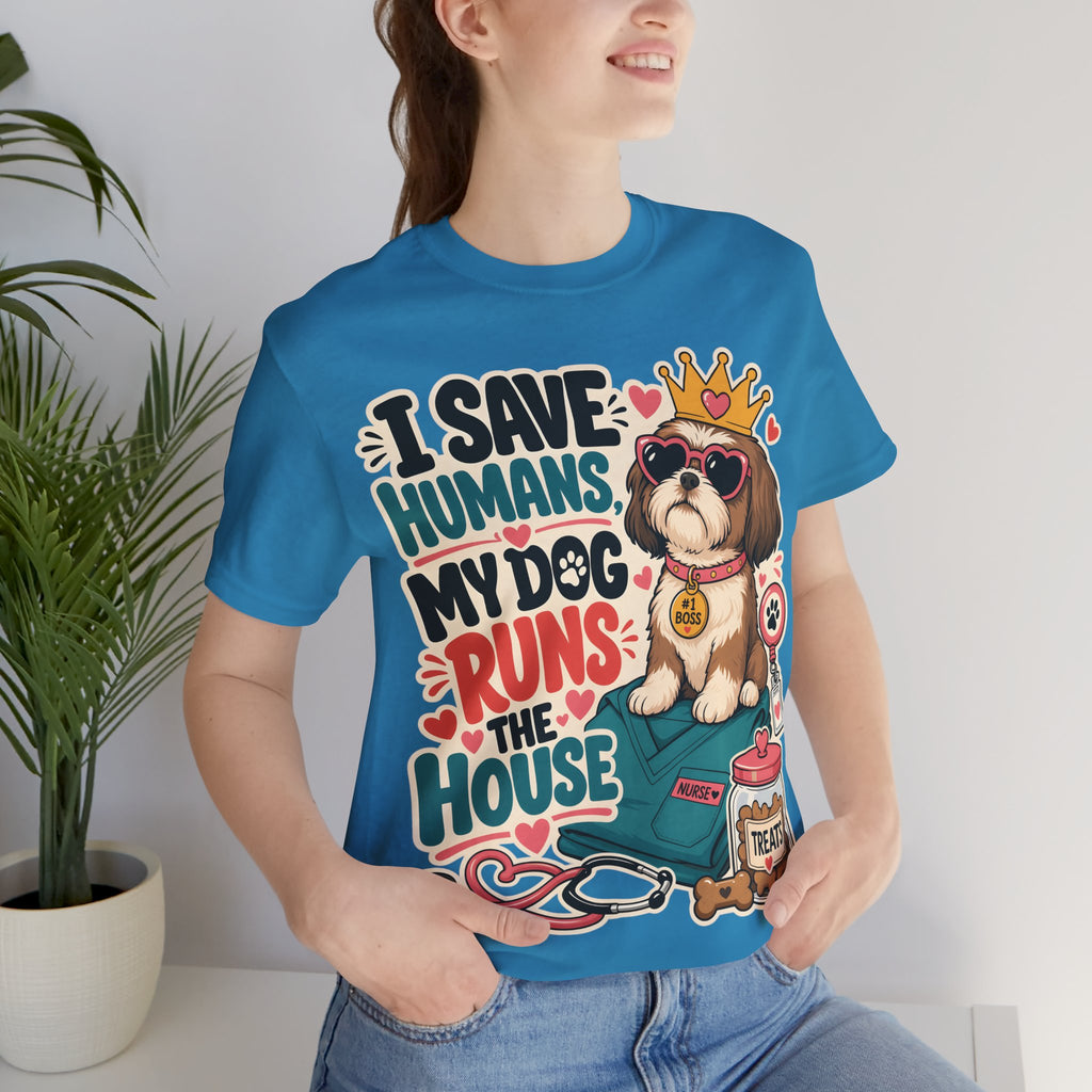 I Save Humans My Dog Runs The House T-Shirt — Funny Dog Lover Tee