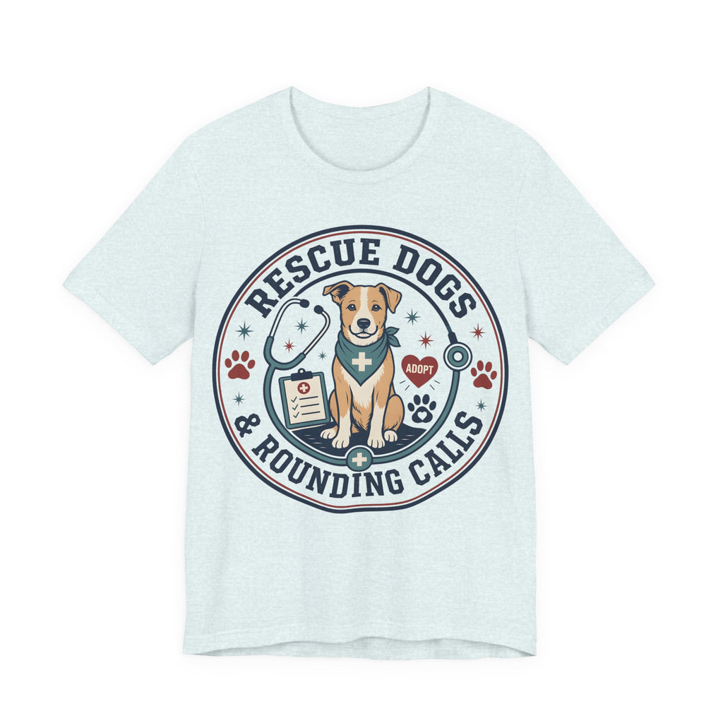 Rescue Dogs & Rounding Calls Tee — Veterinary Vet Tech Animal Rescue Shirt