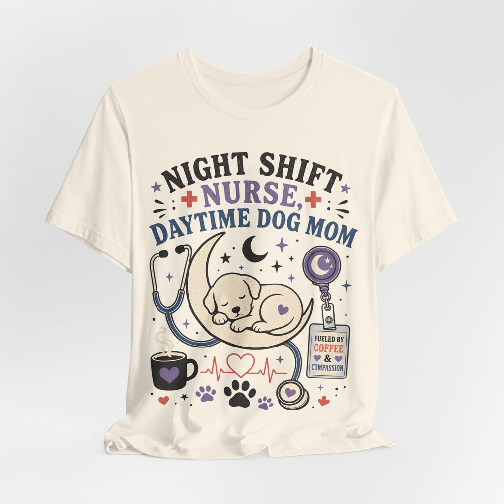 Night Shift Nurse Daytime Dog Mom T-Shirt
