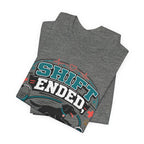 Shift Ended Leash Grabbed Dog Lover Tee