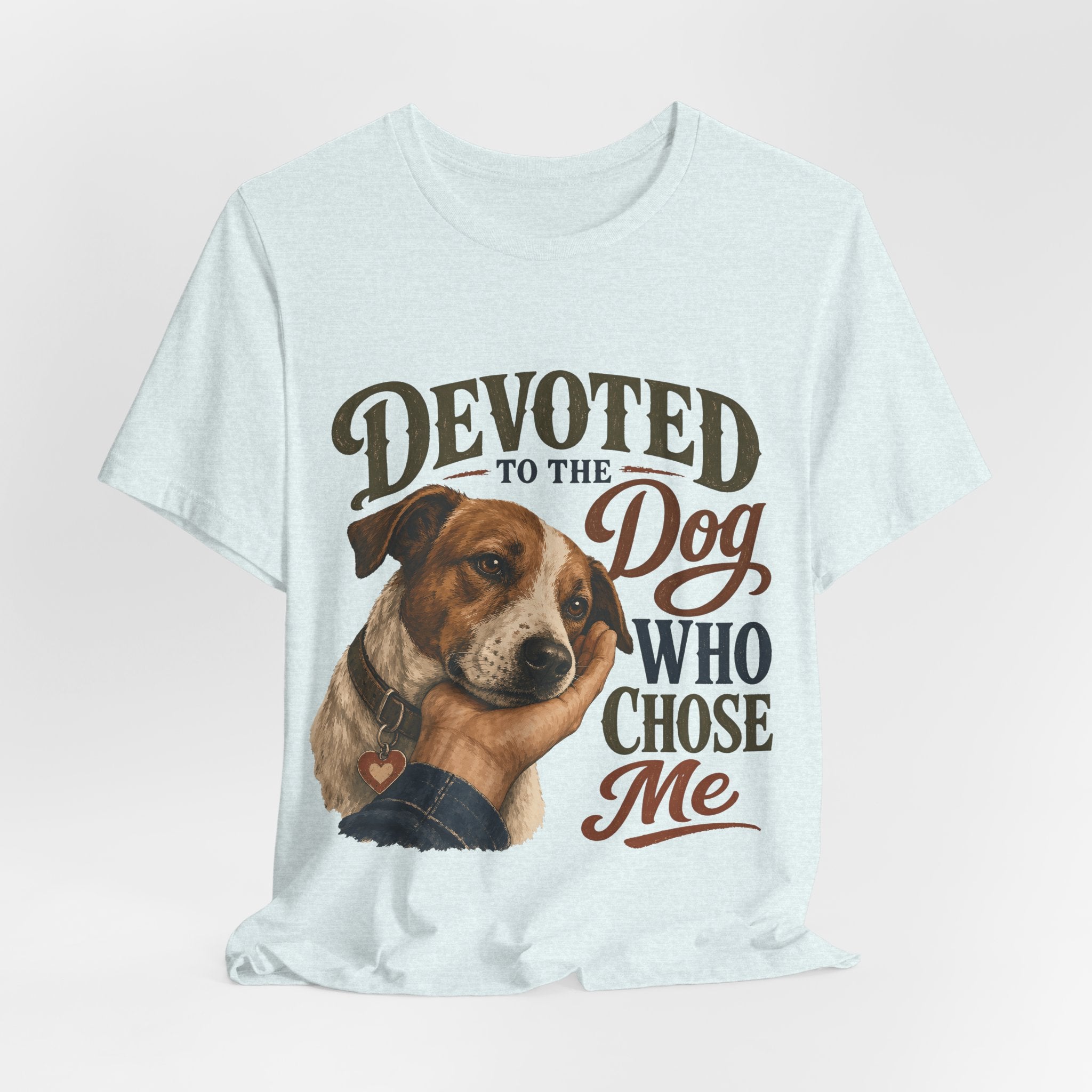 "Devoted To The Dog Who Chose Me" Dog Lover T-Shirt — Dog Mom Graphic Tee