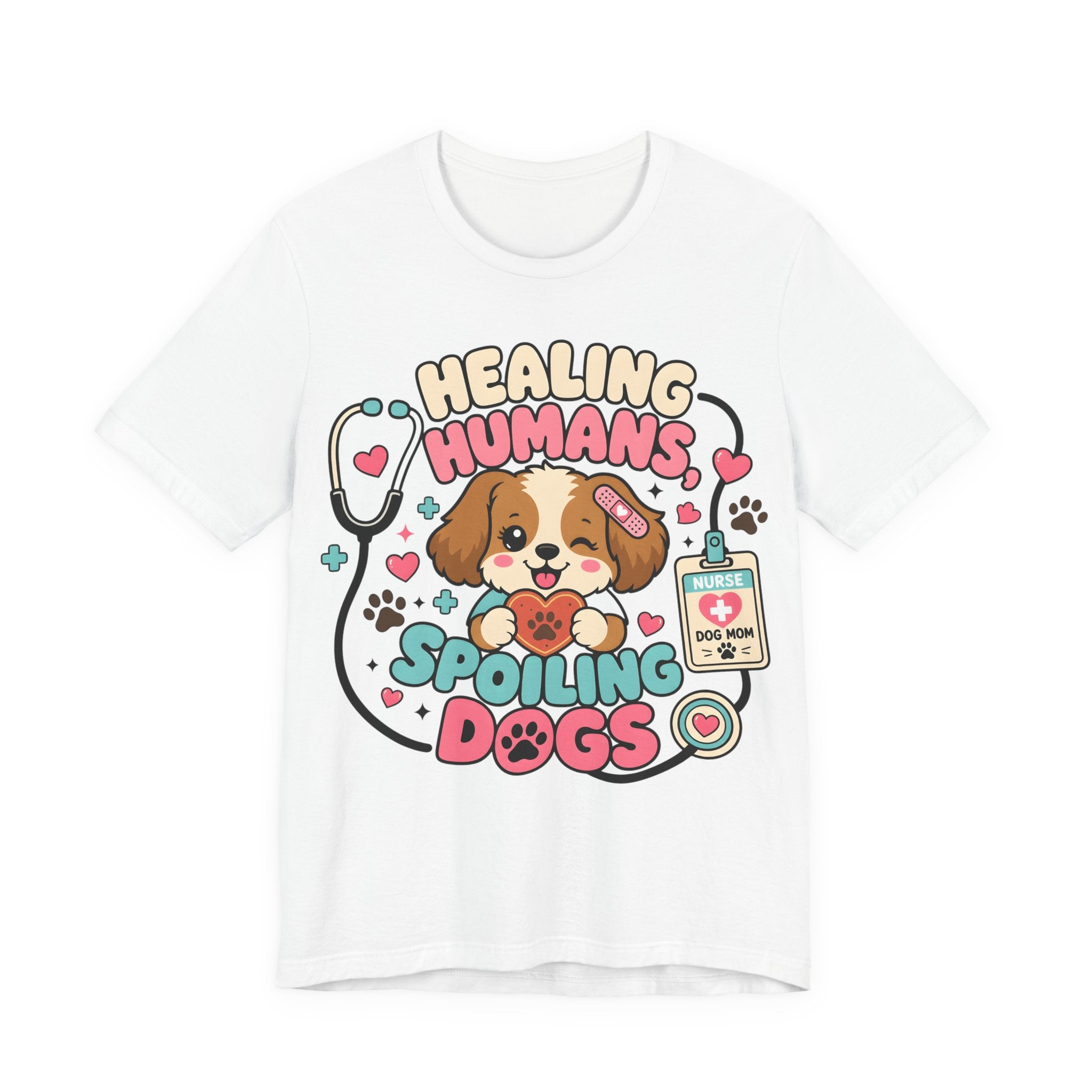 Healing Humans, Spoiling Dogs T‑Shirt — Cute Veterinary Nurse Dog Mom Tee