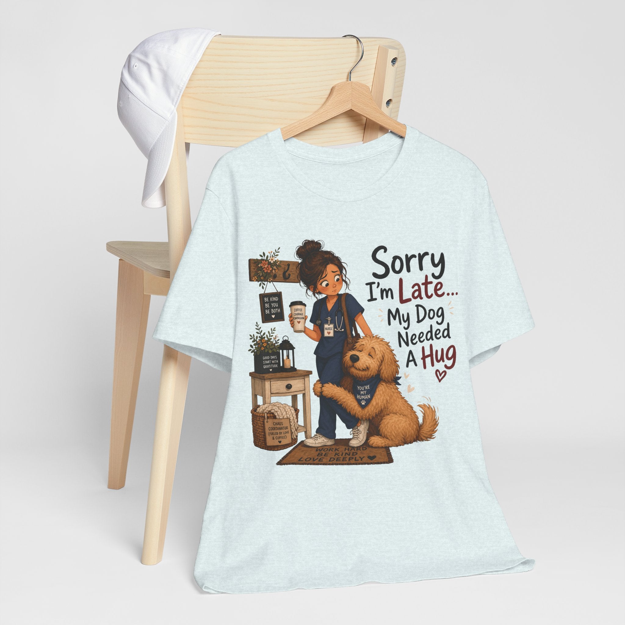 Sorry I'm Late My Dog Needed A Hug T-Shirt — Cute Dog Lover Tee