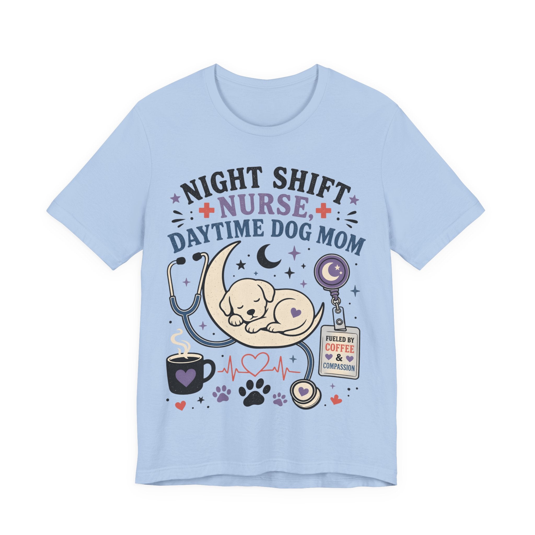 Night Shift Nurse Daytime Dog Mom T-Shirt
