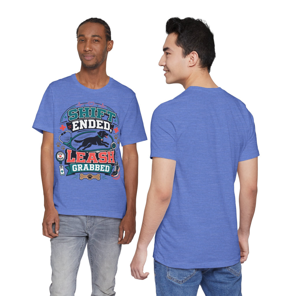 Shift Ended Leash Grabbed Dog Lover Tee