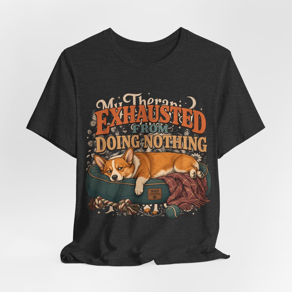 "Exhausted From Doing Nothing" Corgi T-Shirt — Funny Sleepy Dog Graphic Tee