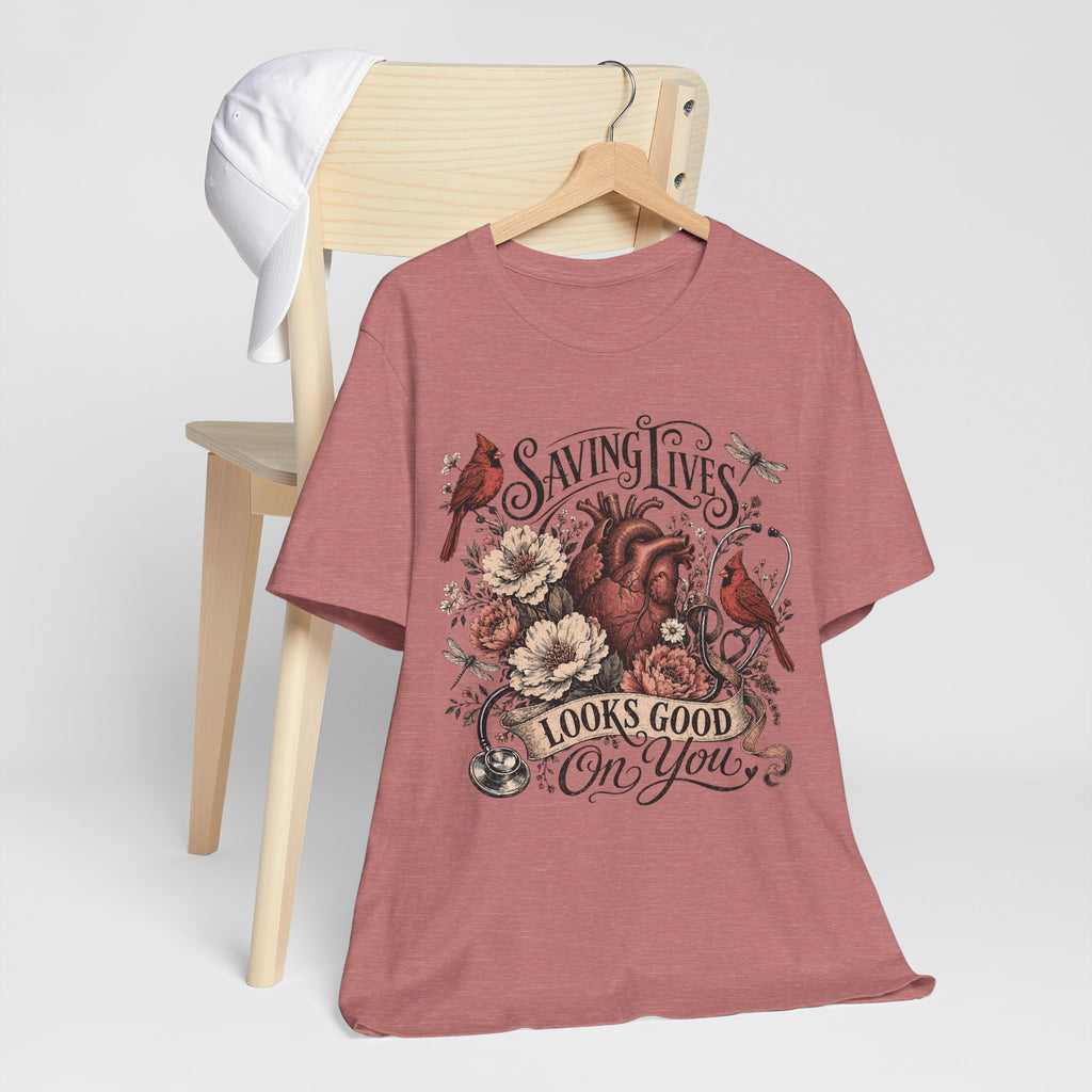 Saving Lives Looks Good On You Tee