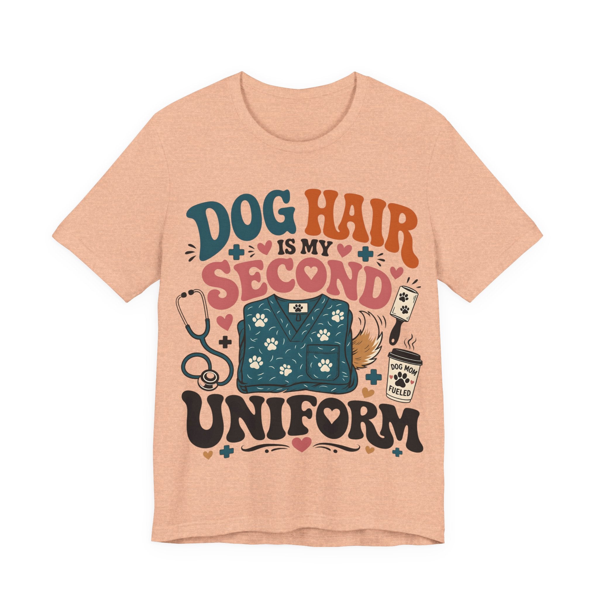 Dog Hair Is My Second Uniform T-Shirt – Funny Vet/Nurse Pet Lover Tee