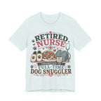 Retired Nurse T-Shirt — "Promoted to Full-Time Dog Snuggler" Cute Nursing & Pet Lover Tee