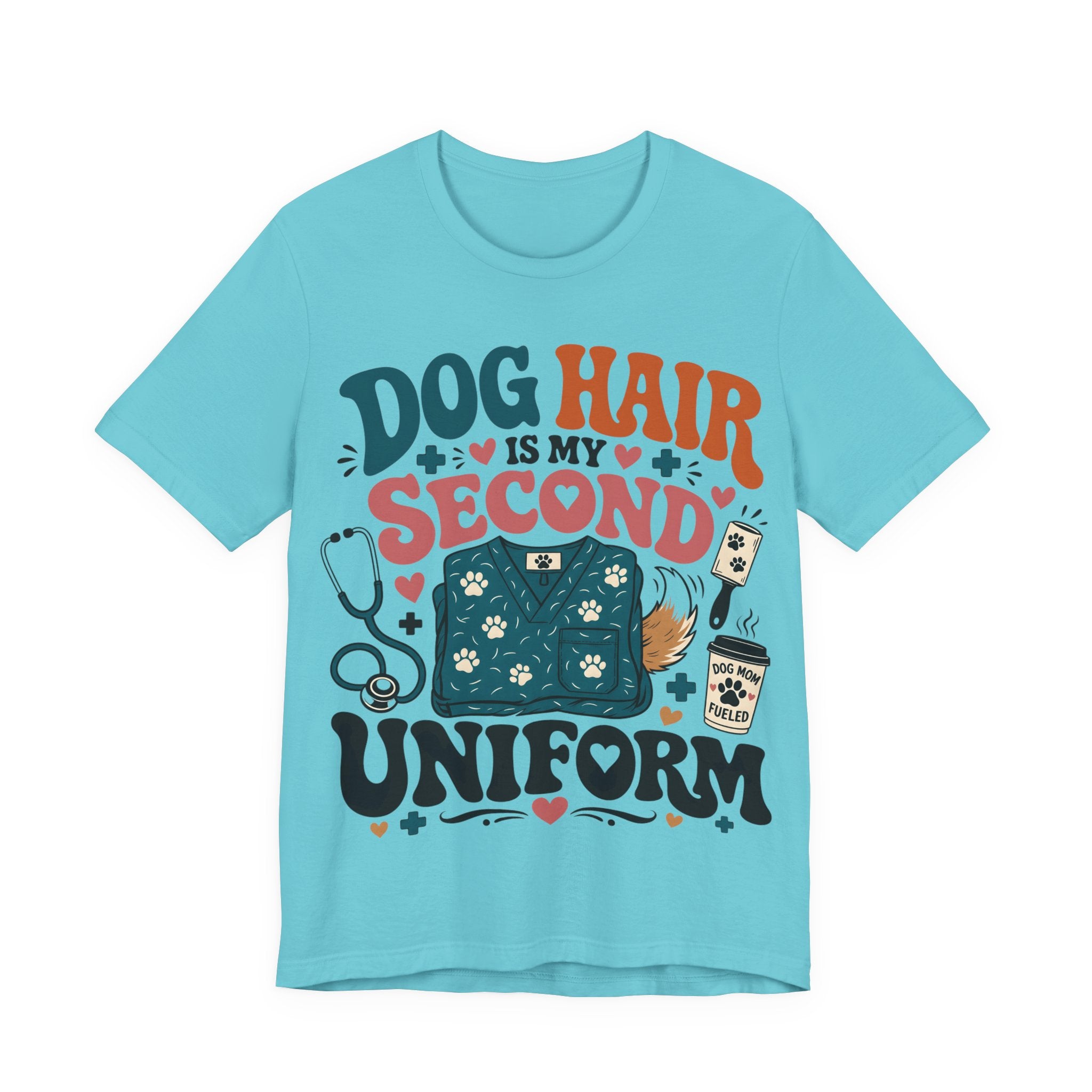 Dog Hair Is My Second Uniform T-Shirt – Funny Vet/Nurse Pet Lover Tee