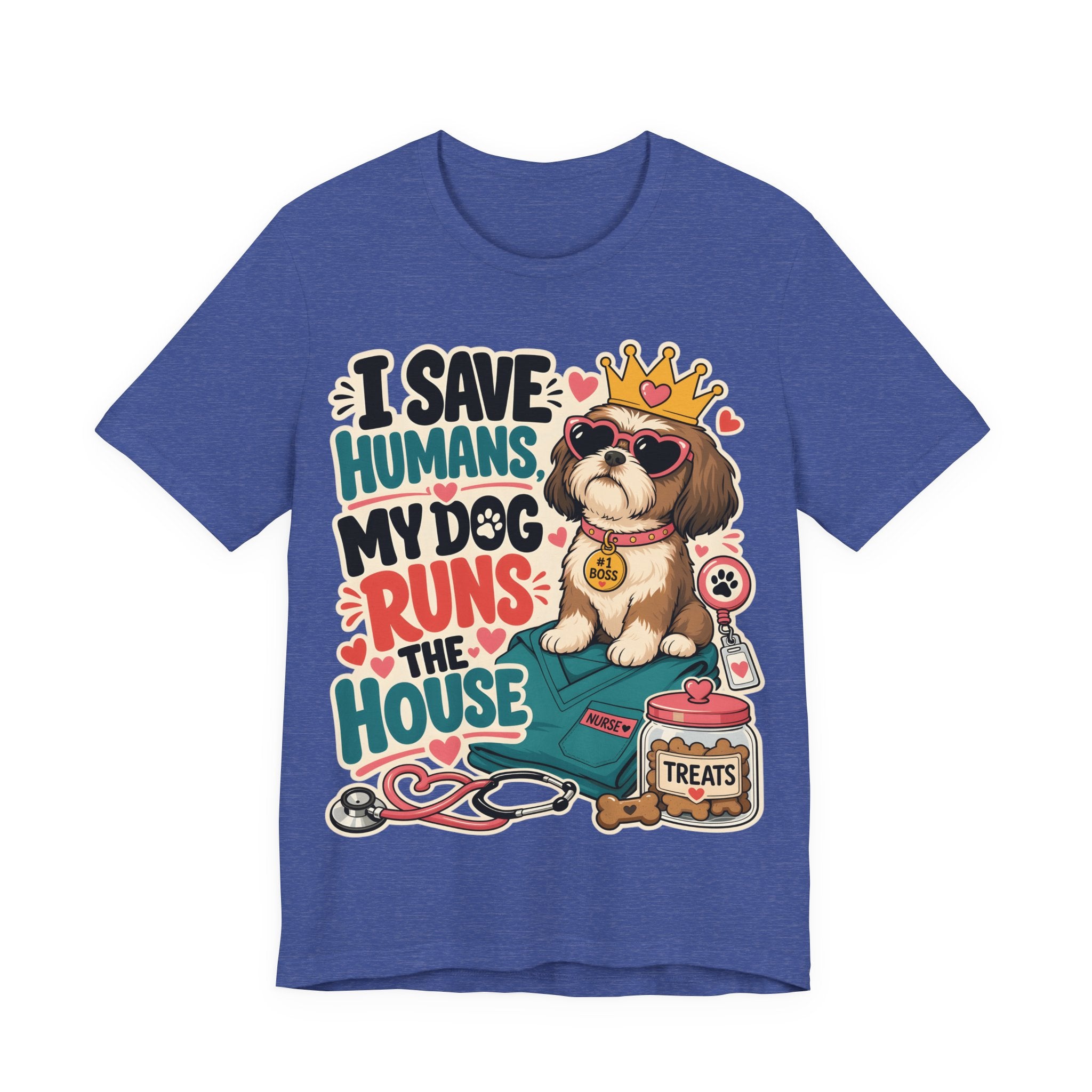 I Save Humans My Dog Runs The House T-Shirt — Funny Dog Lover Tee