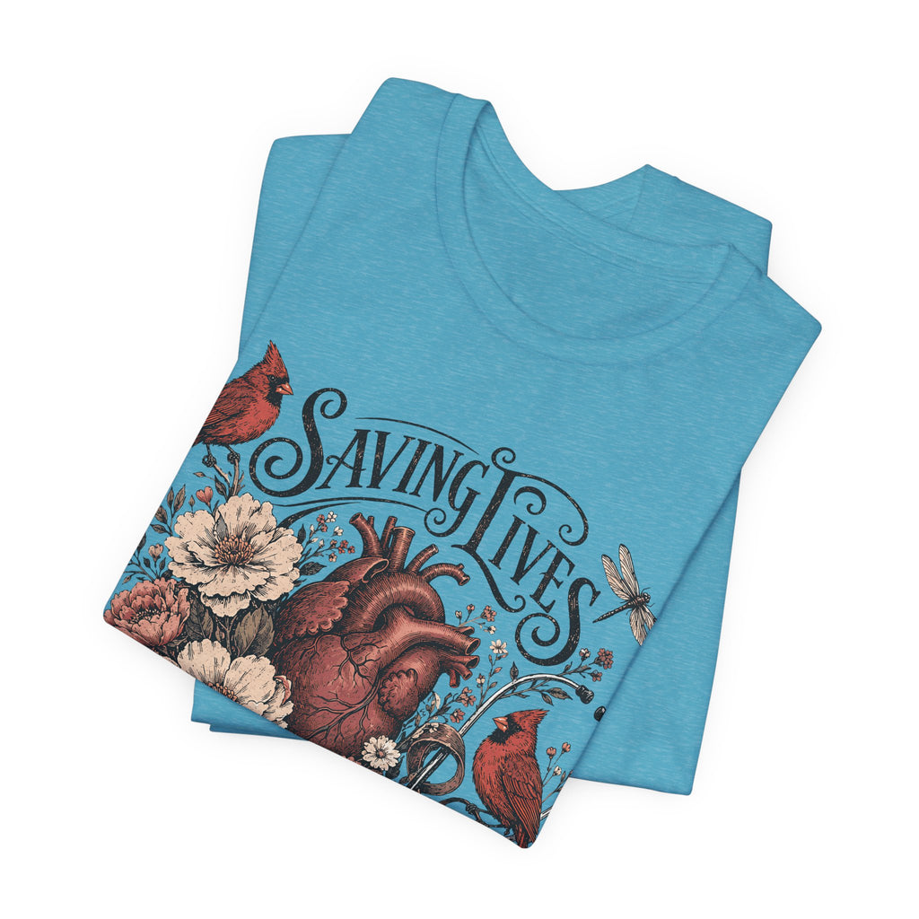 Saving Lives Looks Good On You Tee