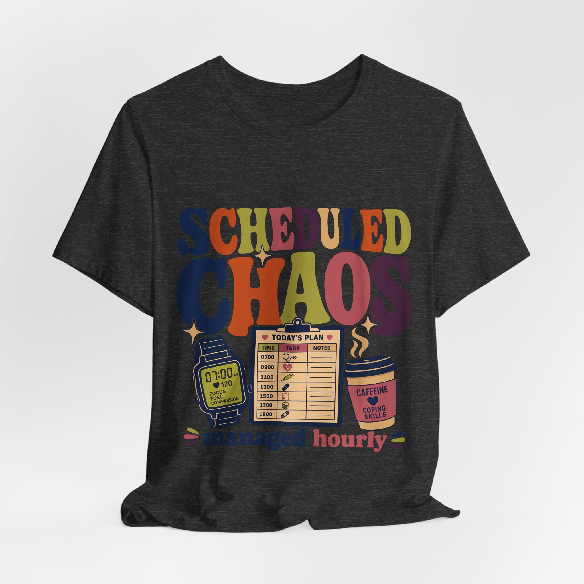 "Scheduled Chaos" Nurse T-Shirt — Funny Nurse Graphic Tee