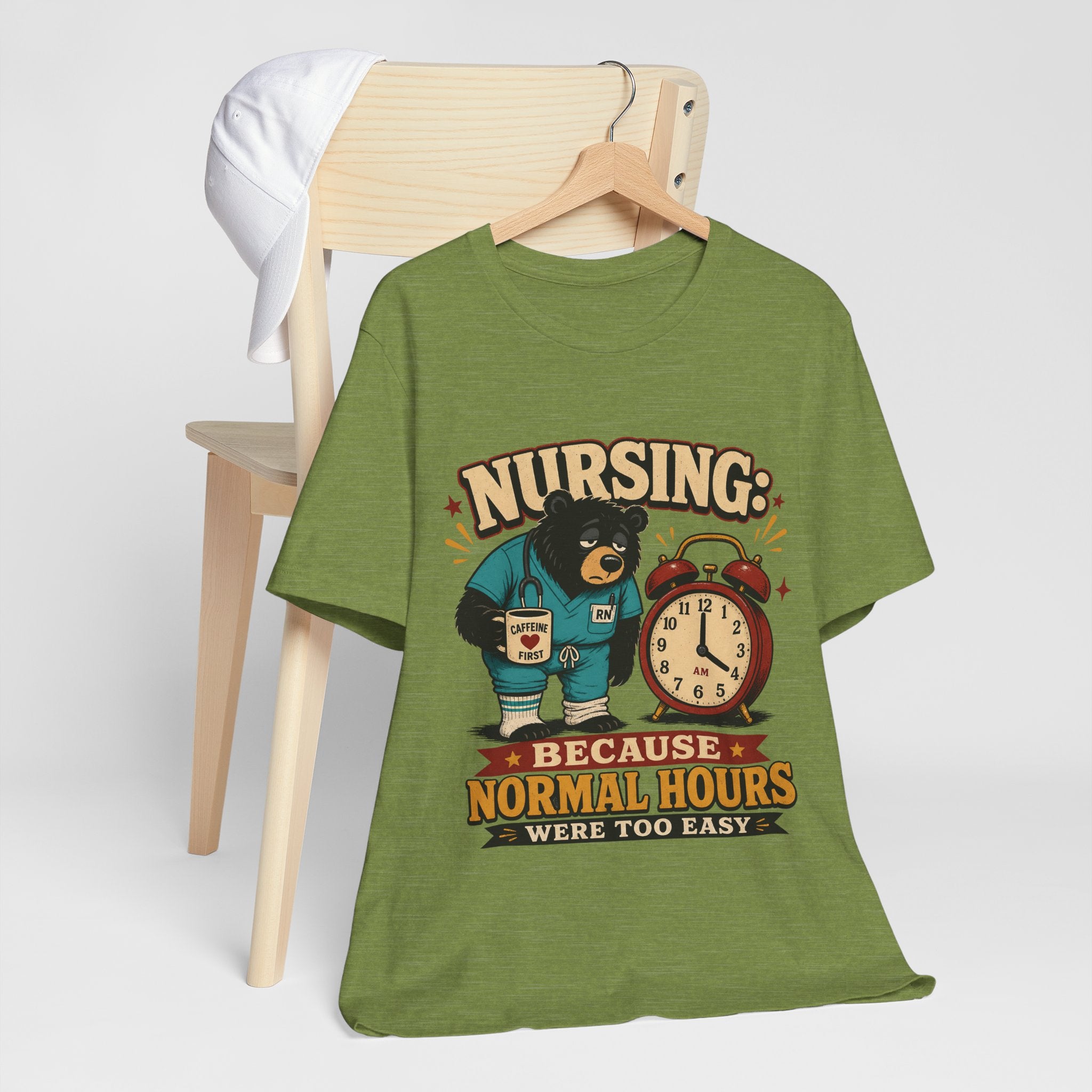 "Nursing: Because Normal Hours Were Too Easy" Nurse T-Shirt — Funny Nurse Graphic Tee
