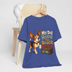 "My Dog Heard The Snack Drawer" Dog Lover T-Shirt — Funny Dog Graphic Tee