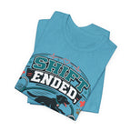 Shift Ended Leash Grabbed Dog Lover Tee