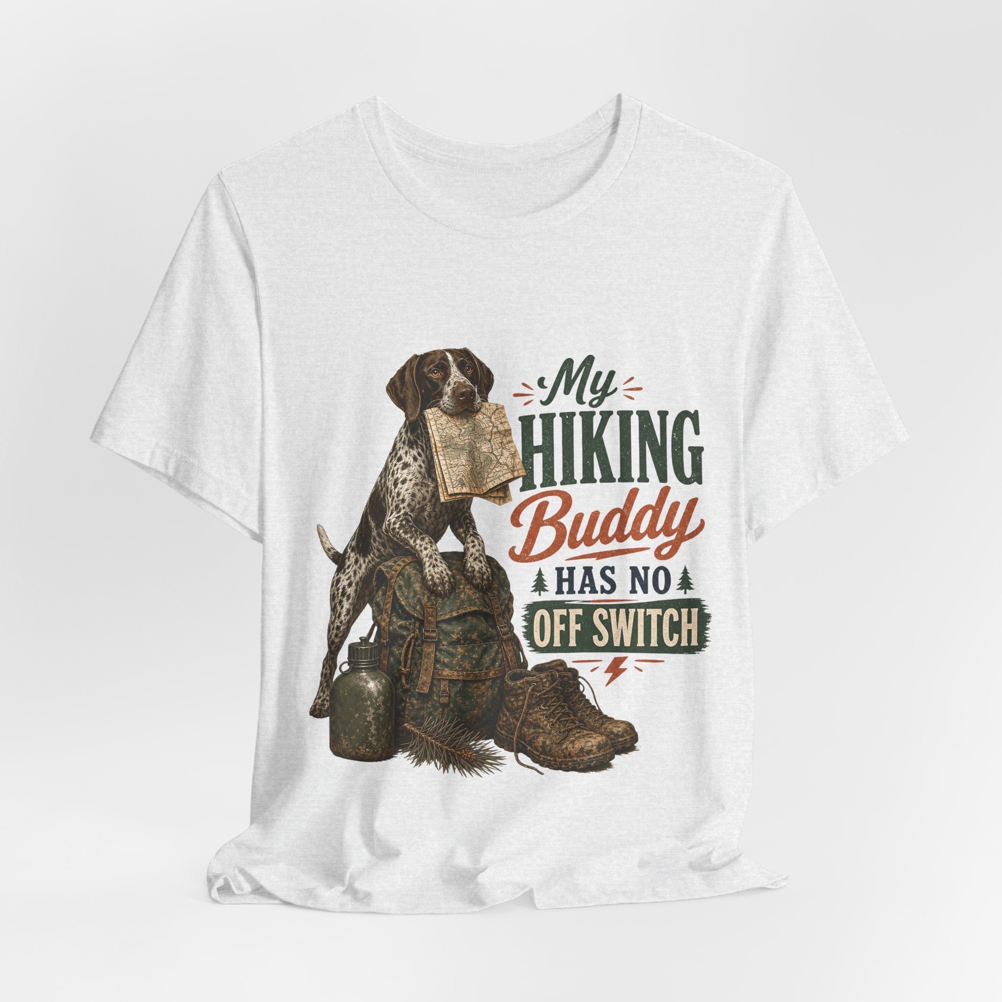 "My Hiking Buddy Has No Off Switch" Dog Lover T-Shirt — Hiking Dog Graphic Tee