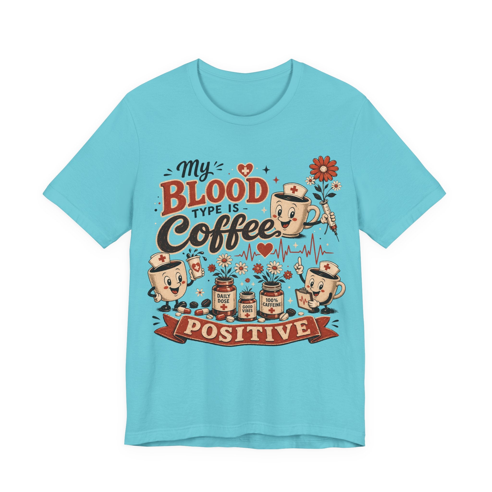 Coffee T-Shirt — "My Blood Type Is Coffee Positive" Cute Vintage Coffee Mug Tee