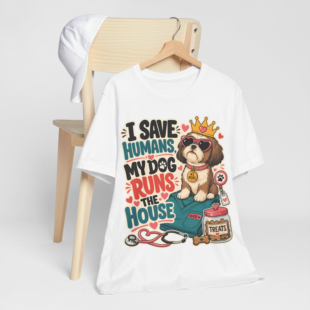 I Save Humans My Dog Runs The House T-Shirt — Funny Dog Lover Tee