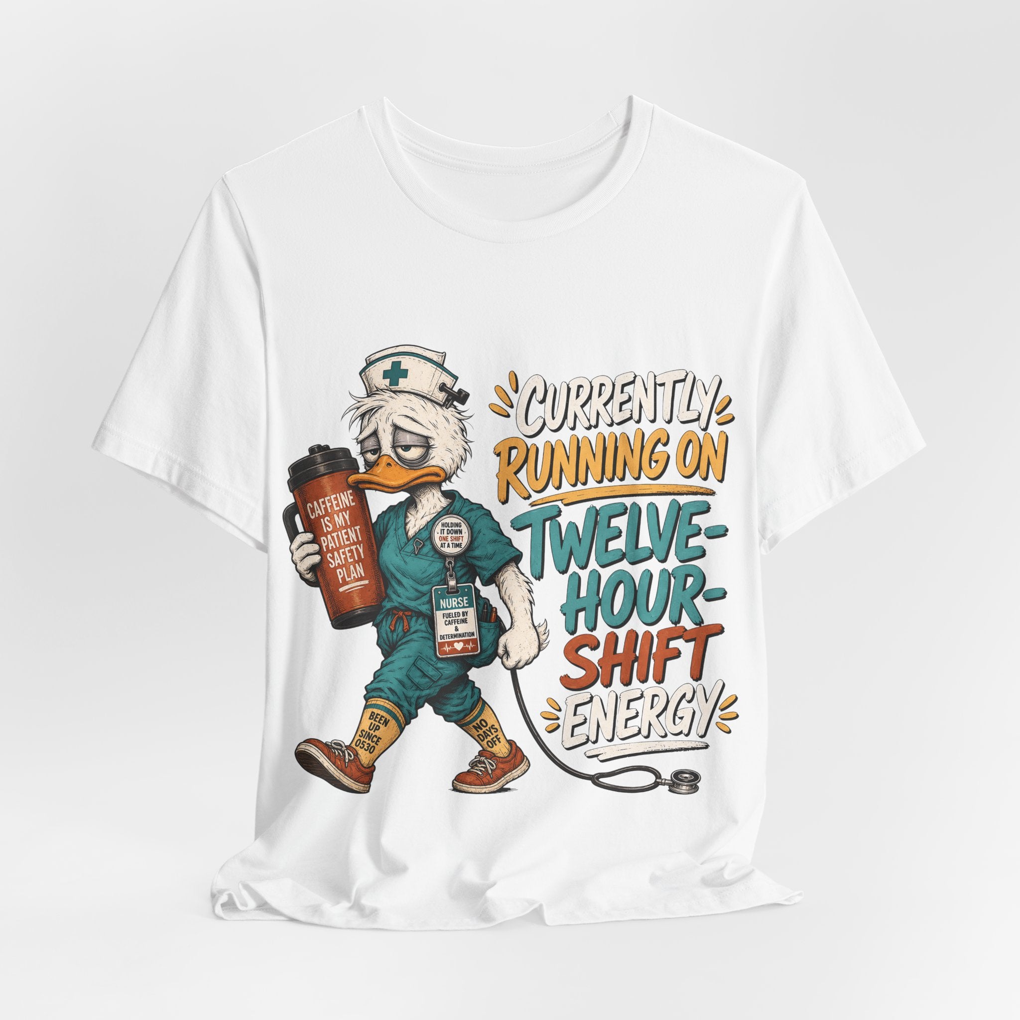 "Currently Running On Twelve-Hour Shift Energy" Nurse T-Shirt — Funny Nurse Graphic Tee