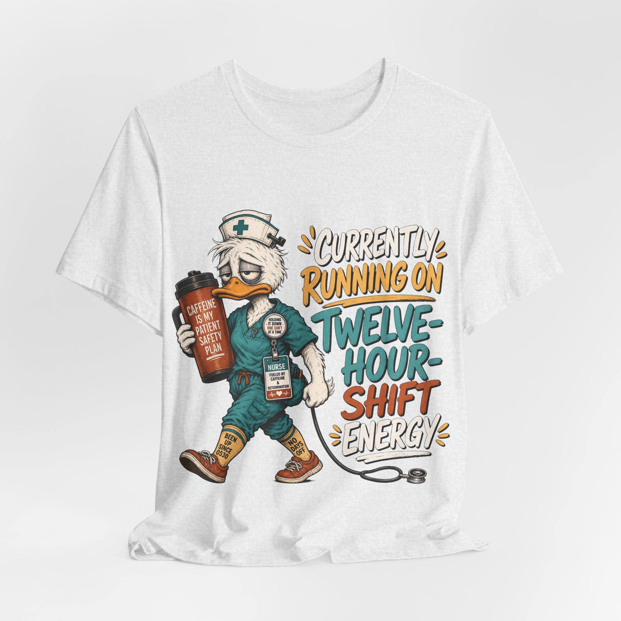 "Currently Running On Twelve-Hour Shift Energy" Nurse T-Shirt — Funny Nurse Graphic Tee
