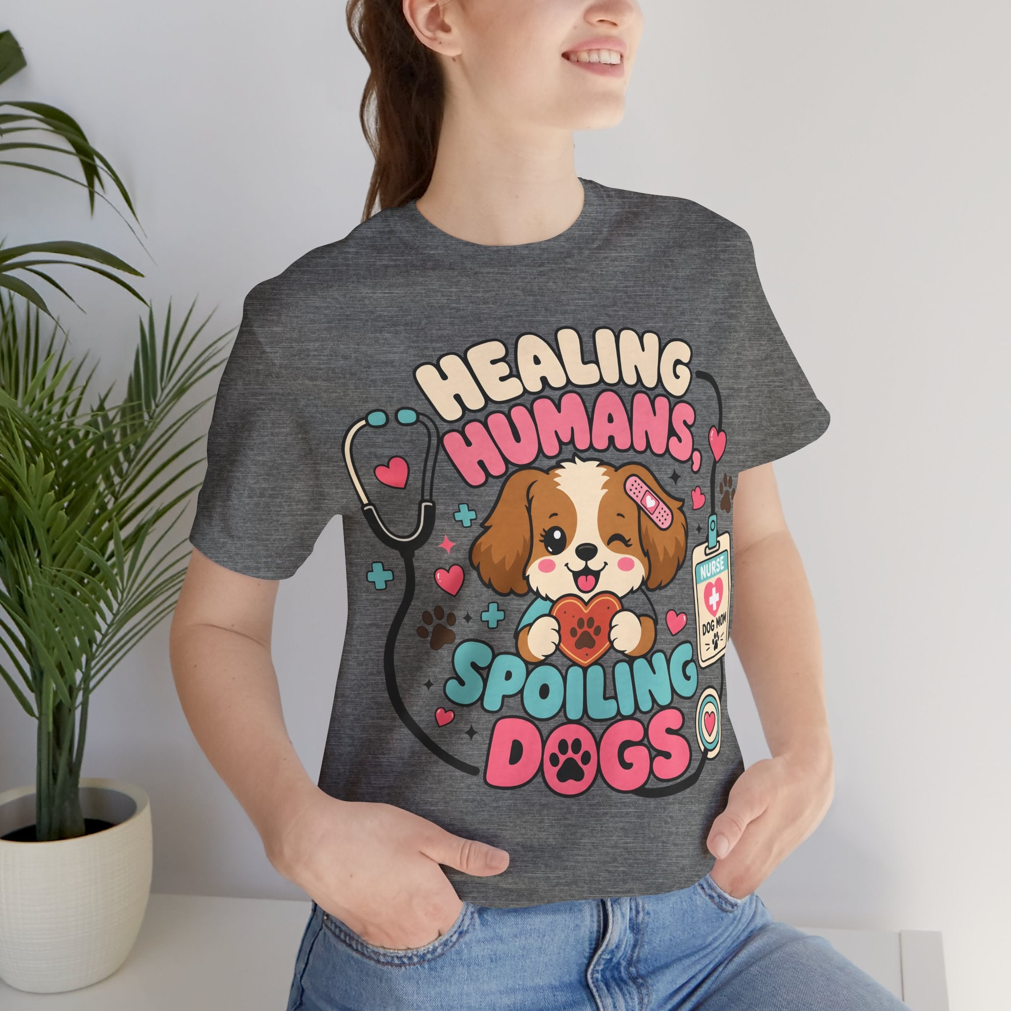 Healing Humans, Spoiling Dogs T‑Shirt — Cute Veterinary Nurse Dog Mom Tee