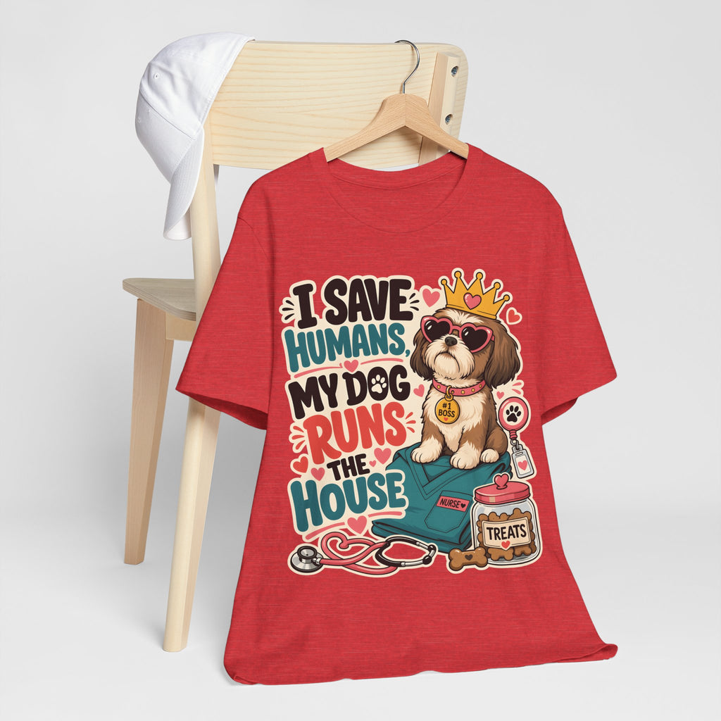 I Save Humans My Dog Runs The House T-Shirt — Funny Dog Lover Tee